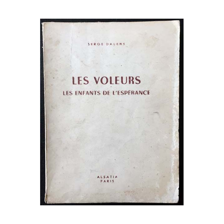 1. Les voleurs les enfants de l'espérance de Serge Dalens aux éditions Alsatia 1954