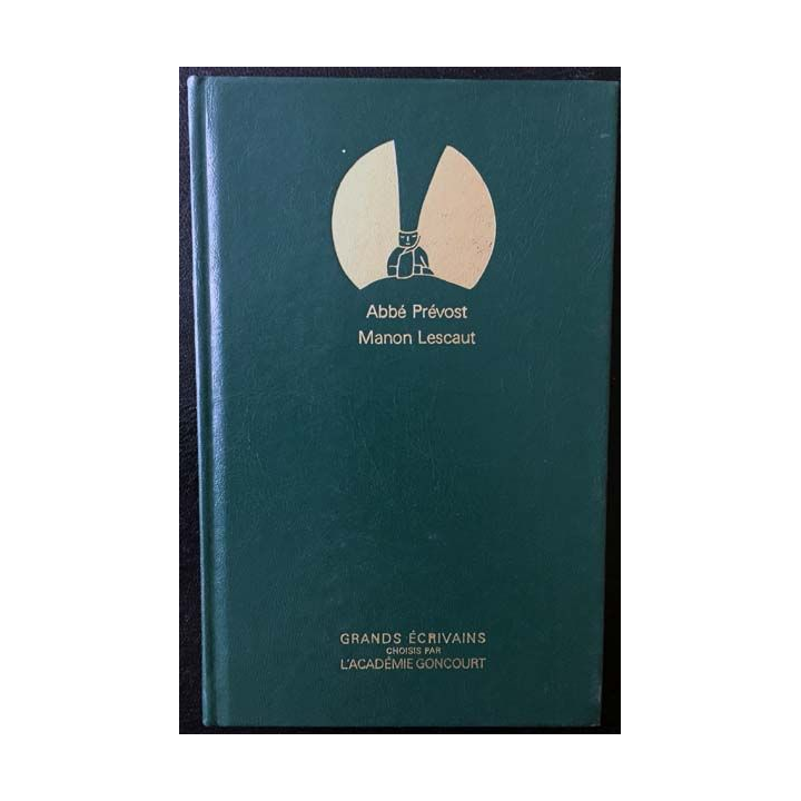 1. Histoire du Chevalier Des Grieux et de Manon Lescaut de Abbé Prévost aux éditions Grands écrivains