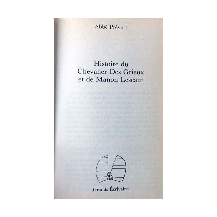 1. Histoire du Chevalier Des Grieux et de Manon Lescaut de Abbé Prévost aux éditions Grands écrivains