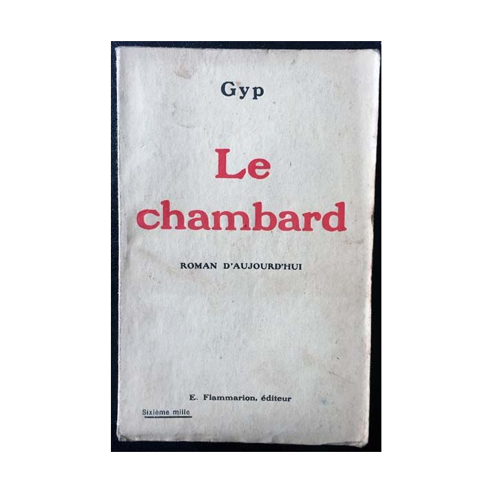 1. Le chambard de Gyp aux éditions Flammarion 1928