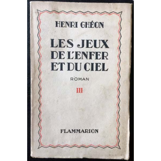 1. Les jeux de l'enfer et du ciel de Henri Ghéon aux éditions Flammarion 1929