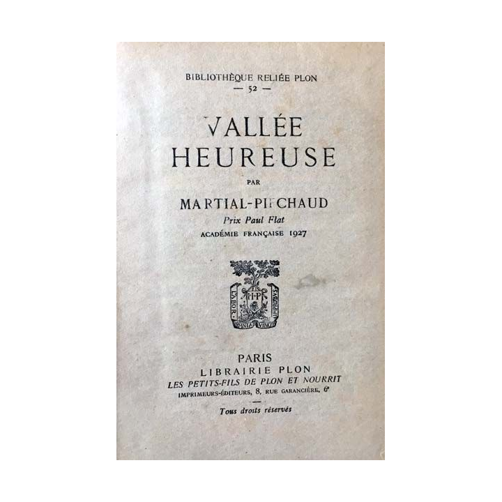 1. Vallée heureuse de Martial-Pifchaud aux éditions librairie Plon 1927