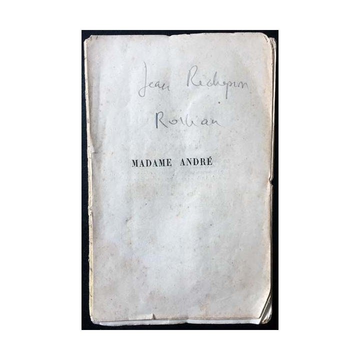 1. Madame André de Jean Richepin aux éditions Maurice Dreyfus 1881