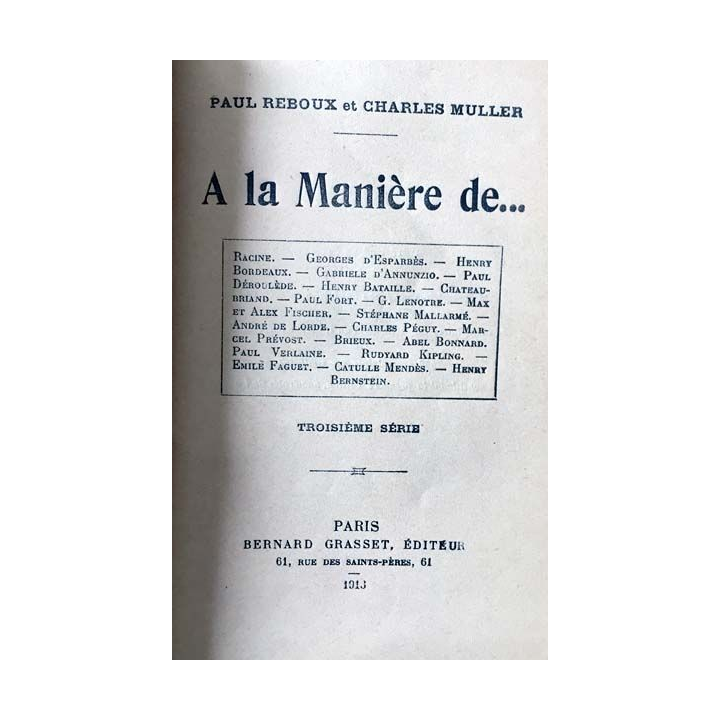 1. A la Manière de... de Paul Reboux et Charles Muller aux éditions Bernard Grasset 1914