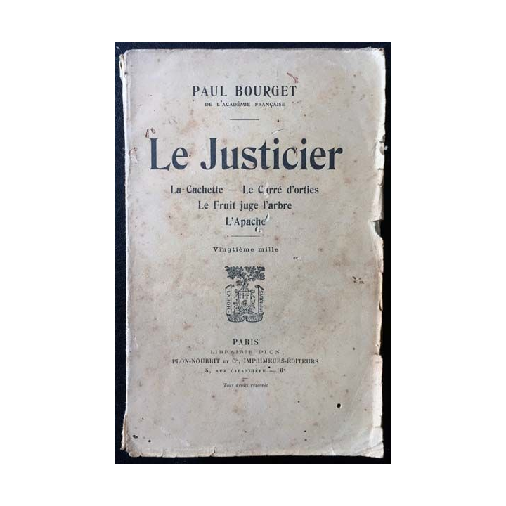 1. Le justicier de Paul Bourget aux éditions librairie Plon 1919