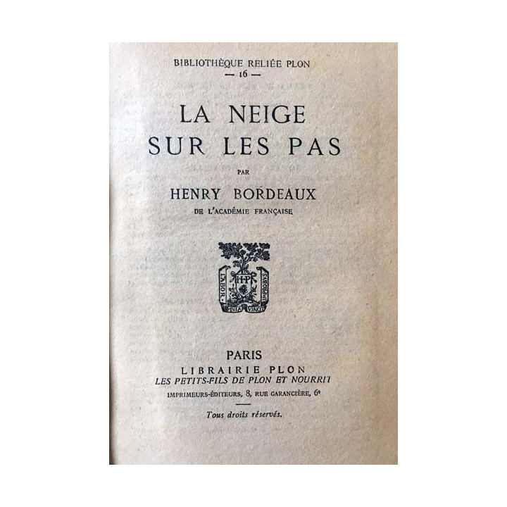 1. La neige sur les pas de Henry Bordeaux aux éditions librairie Plon 1912