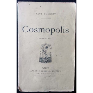 1. Cosmopolis de Paul Bourget aux éditions Alphonse Lemerre 1894