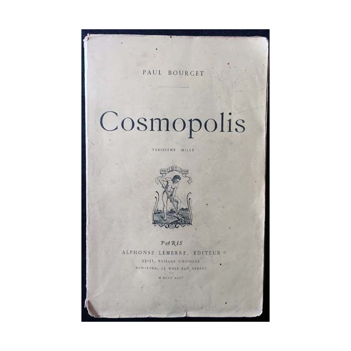 1. Cosmopolis de Paul Bourget aux éditions Alphonse Lemerre 1894