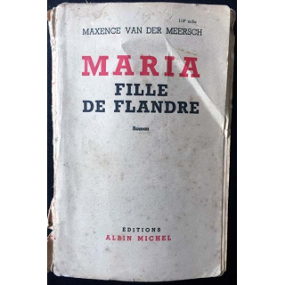 1. Maria fille de flandre de Mayence Van Der Meersch aux éditions Albin Michel 1937