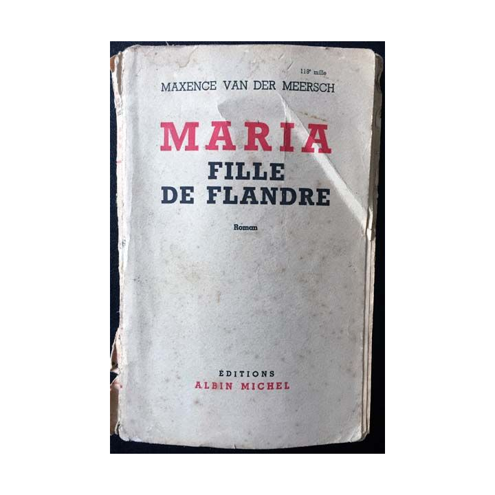1. Maria fille de flandre de Mayence Van Der Meersch aux éditions Albin Michel 1937