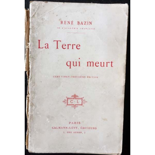 1. La terre qui meurt de René Bazin aux éditions Calmann-Lévy
