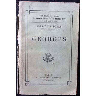1. Georges de Alexandre Dumas aux éditions Calmann-Lévy