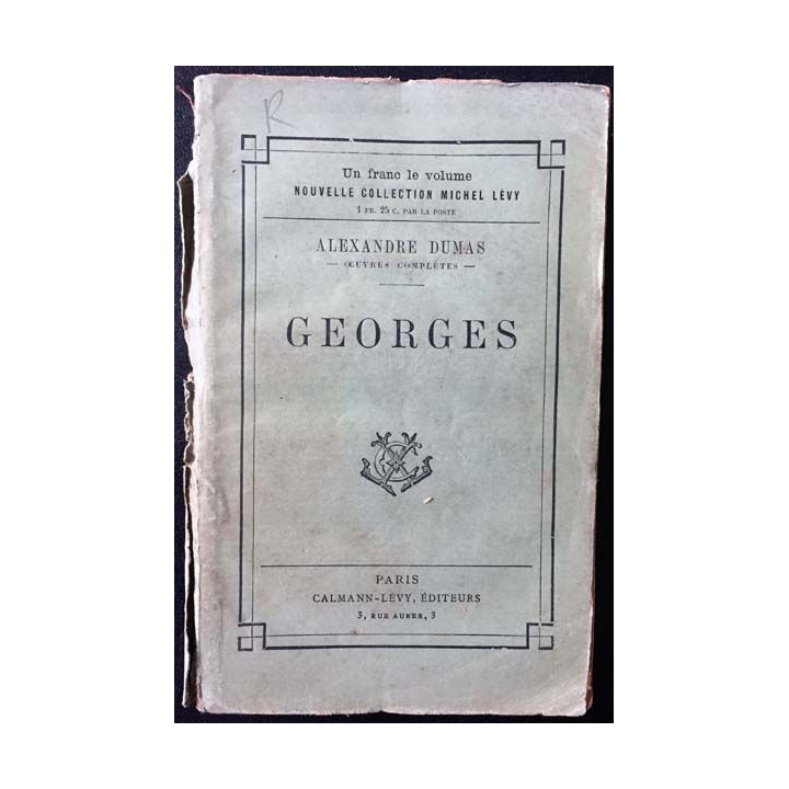 1. Georges de Alexandre Dumas aux éditions Calmann-Lévy