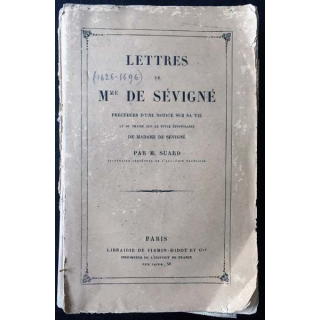 1. Lettres de Mme De Sévigné de M. Suard aux éditions librairie de Firmin-Didot et Cie 1878
