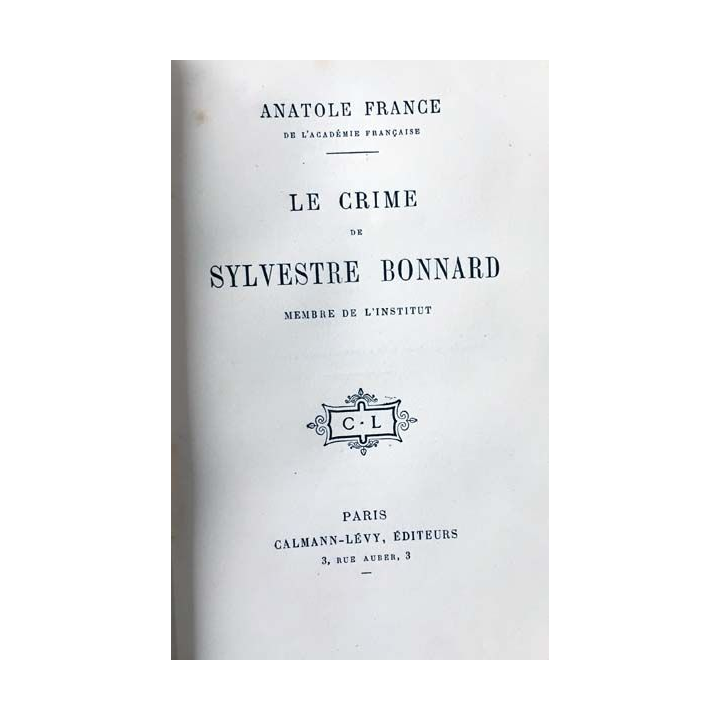 1. Le crime de Sylvestre Bonnard de Anatole France aux éditions Calmann-Lévy
