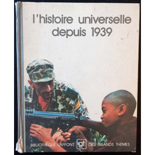 1. L'histoire universelle depuis 1939 aux éditions Robert Laffont - Grammont