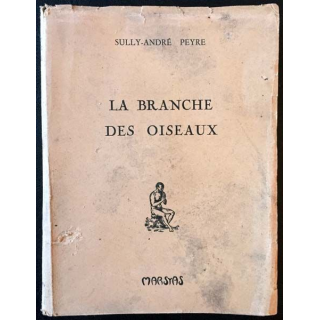 1. La branche des oiseaux de Sully-André Peyre aux éditions Marsyas 1948