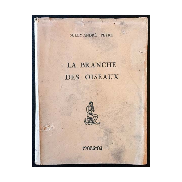 1. La branche des oiseaux de Sully-André Peyre aux éditions Marsyas 1948