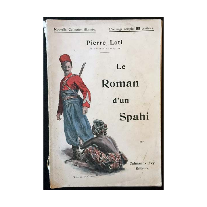 1. Le roman d'un Spahi de Pierre Loti aux éditions Calmann-Lévy