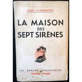 1. La maison des sept sirènes de Jean D'Agraives aux éditions Colbert 1941