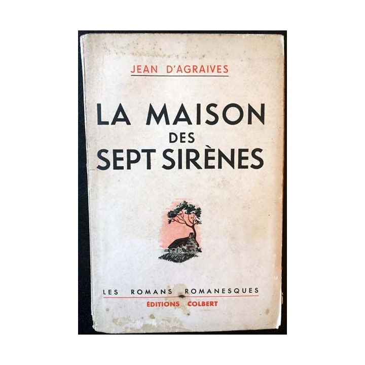 1. La maison des sept sirènes de Jean D'Agraives aux éditions Colbert 1941