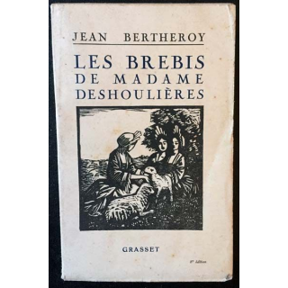 1. Les brebis de madame Deshoulières de Jean Bertheroy aux éditions Grasset 1924