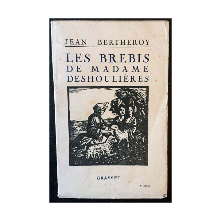 1. Les brebis de madame Deshoulières de Jean Bertheroy aux éditions Grasset 1924