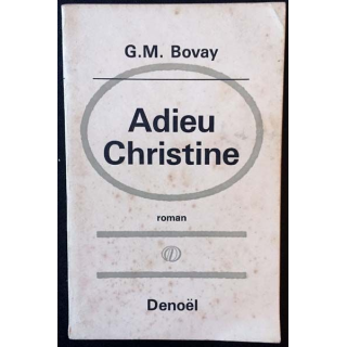 1. Adieu Christine de G.M. Bovay aux éditions Denoël