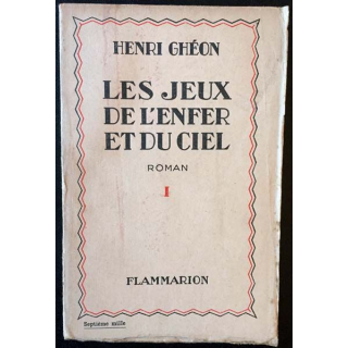 1. Les jeux de l'enfer et du ciel Tome I de Henri Ghéon aux éditions Flammarion 1929