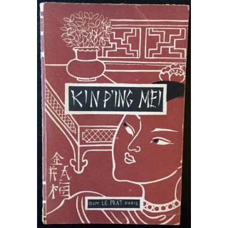 1. Kin P'Ing Mei ou la merveilleuse histoire de Hsi Men avec ses six femmes de Jean-Pierre Porret