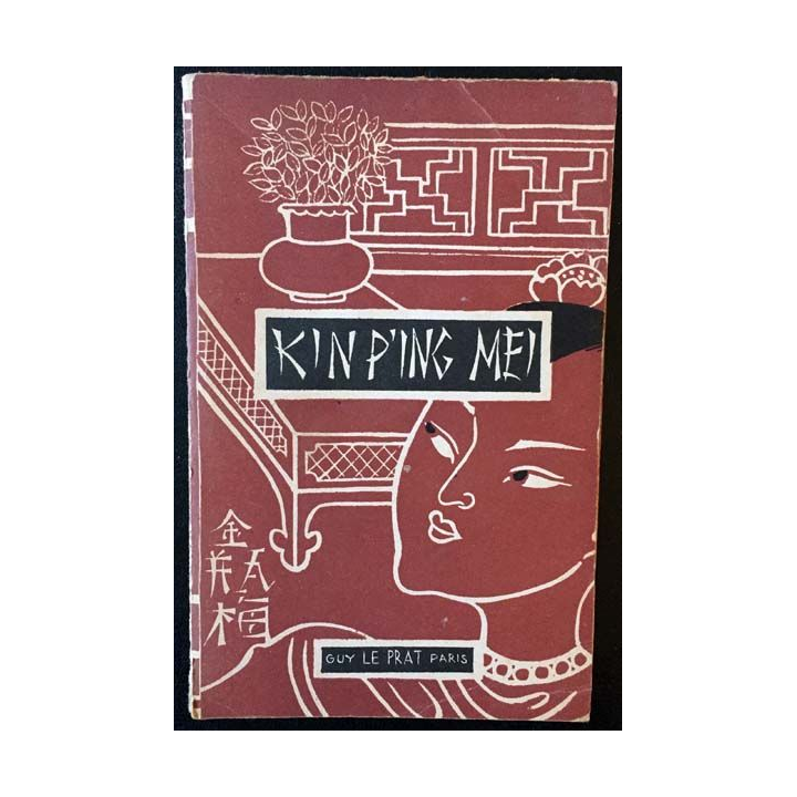 1. Kin P'Ing Mei ou la merveilleuse histoire de Hsi Men avec ses six femmes de Jean-Pierre Porret