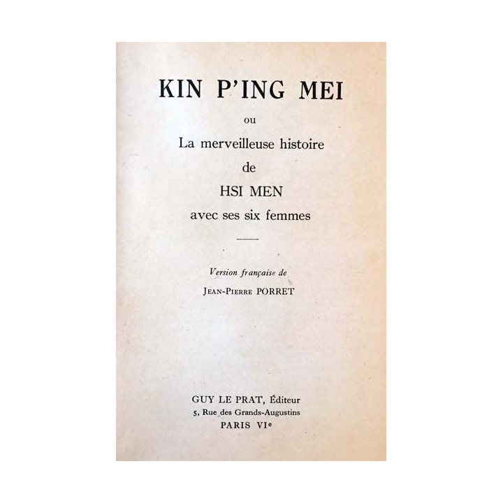 1. Kin P'Ing Mei ou la merveilleuse histoire de Hsi Men avec ses six femmes de Jean-Pierre Porret