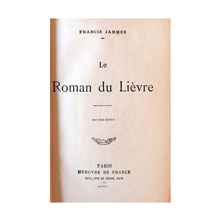 1. Le Roman du Lièvre  de Francis Jammes aux éditions Mercure de France