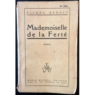 1. Mademoiselle de la Ferté de Pierre Benoit aux éditions Albin Michel 1923