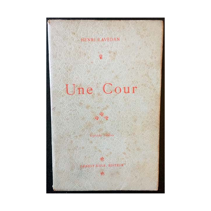 1. Une cour de Henri Lavedan aux éditions Ernest Kolb
