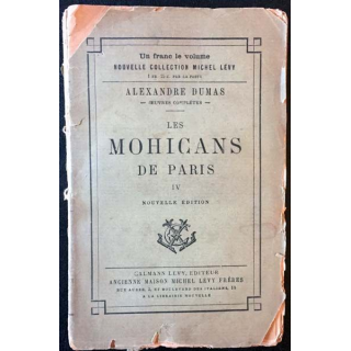1. Les mohicans de Paris IV de Alexandre Dumas aux éditions Calmann-Lévy 1893