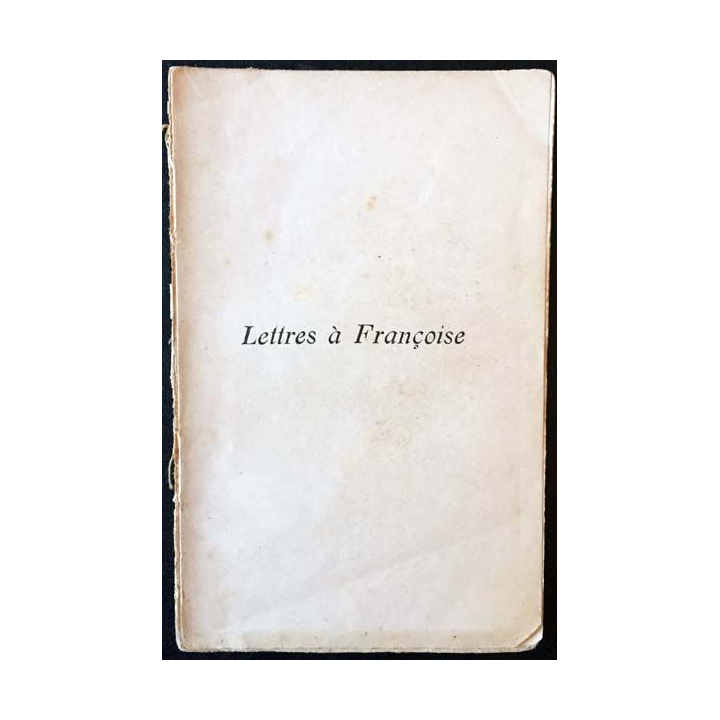 1. Lettres à Françoise de Marcel Prévost aux éditions Félix Juven