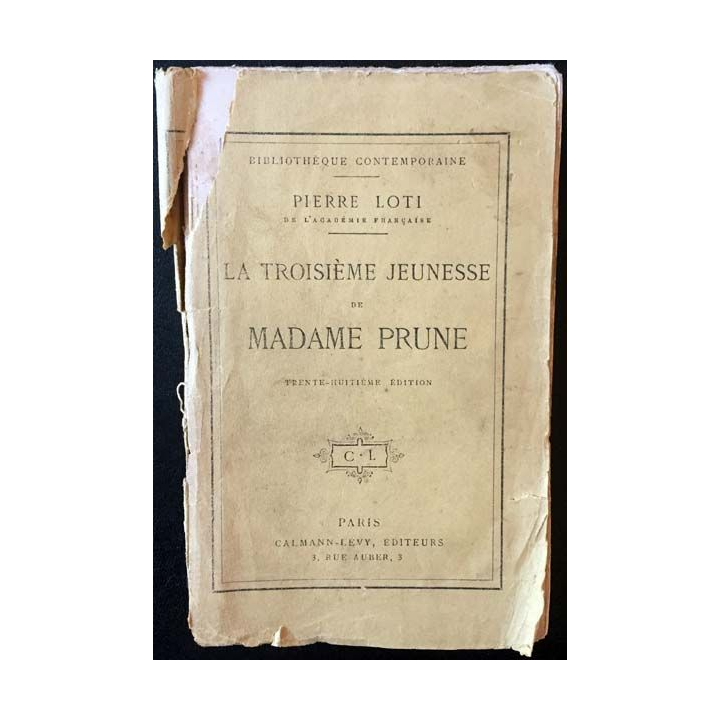 1. La troisième jeunesse de Madame Prune par Pierre Loti aux éditions Calmann-Lévy