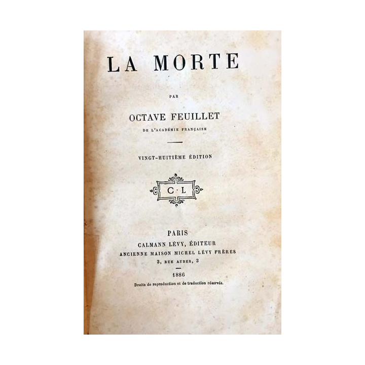 1. La morte de Octave Feuillet aux éditions Calmann-Lévy 1886