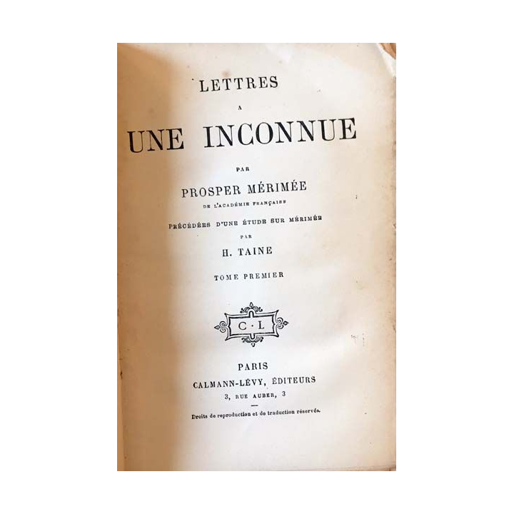 1. Lettres à une inconnue de Prosper Mérimée aux éditions Calmann-Lévy