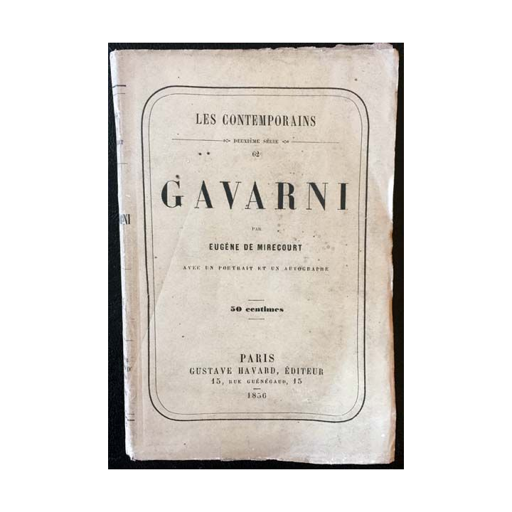 1. Gavarni de Eugène de Mirecourt aux éditions Gustave Havard 1856