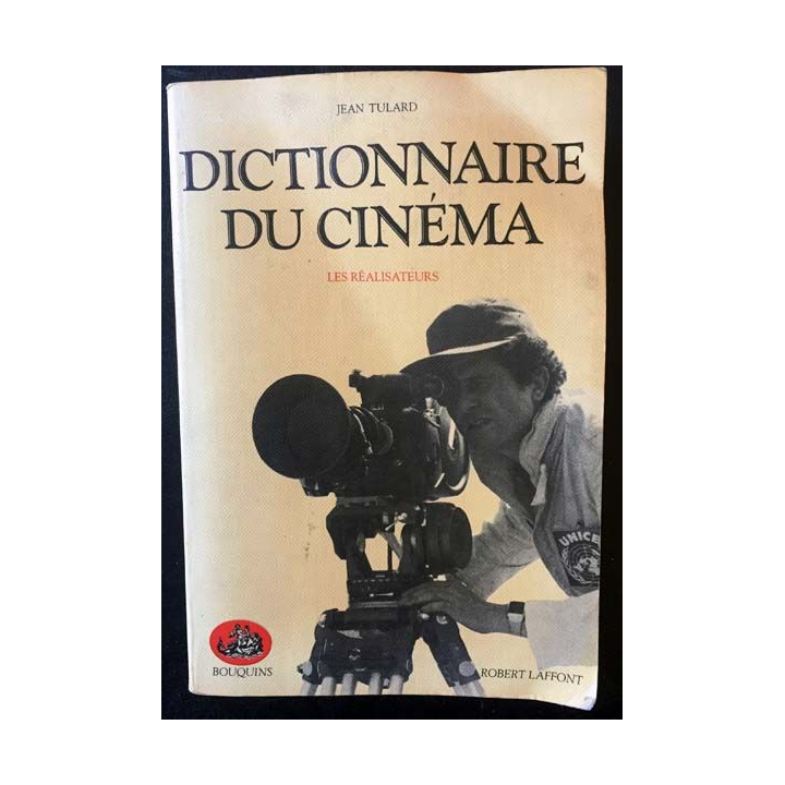 1. Dictionnaire du cinéma - Les réalisateurs de Jean Tulard aux éditions Robert Laffont