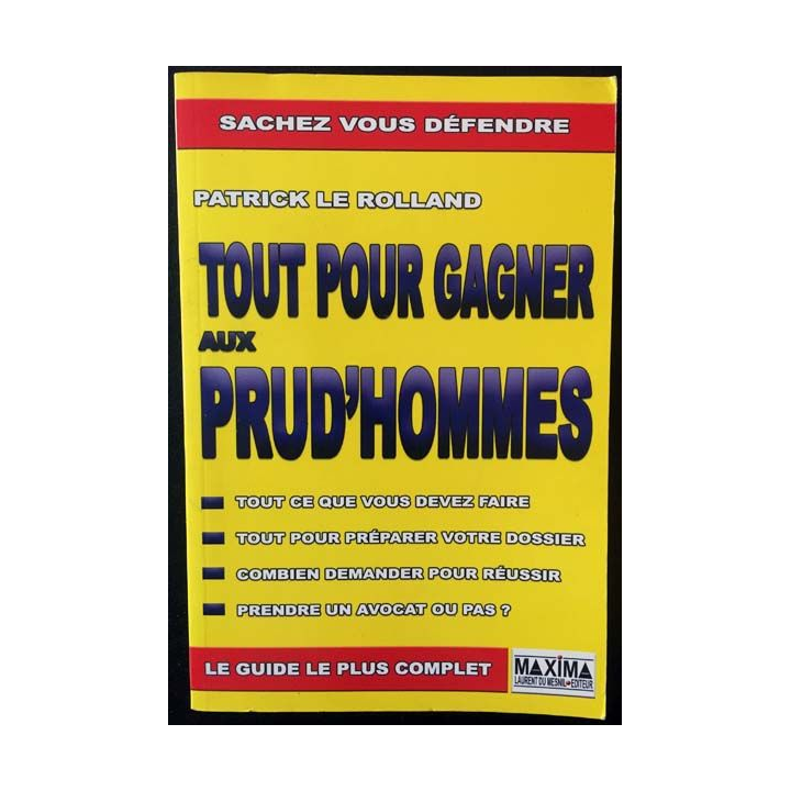 1. Tout pour gagner aux prud'hommes de Patrick Le Rolland aux éditions Maxima Laurent du Mesnil
