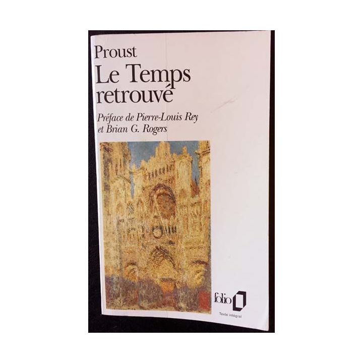 1. Le temps retrouvé de Marcel Proust aux éditions Gallimard 1989