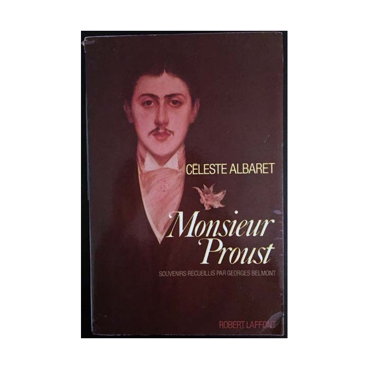 1. Monsieur Proust souvenirs recueillis par Georges Belmont de Céleste Albaret aux éditions Robert Laffont