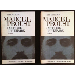 1. Marcel Proust - critique littéraire Tome I et II de René de Chantal aux éditions Les presses de l'Université de Montréal