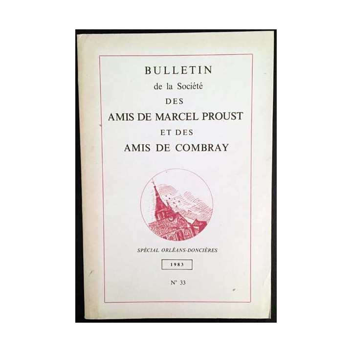 1. Bulletin de la société des amis de Marcel Proust et des amis de Combray 1983 N°33