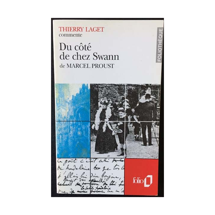 1. Du côté de chez Swann de Marcel Proust présenté par Thierry Laget aux éditions Gallimard