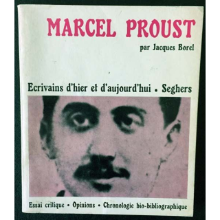 1. Marcel Proust par Jacques Borel aux éditions Pierre Seghers