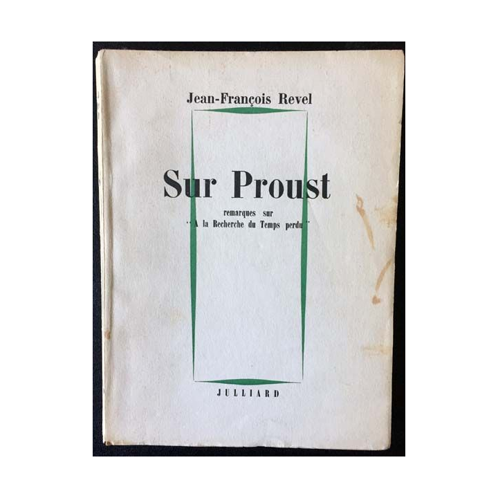 1. Sur Proust remarques sur "A la recherche du temps perdu" de Jean-François Revel aux éditions Julliard 1960